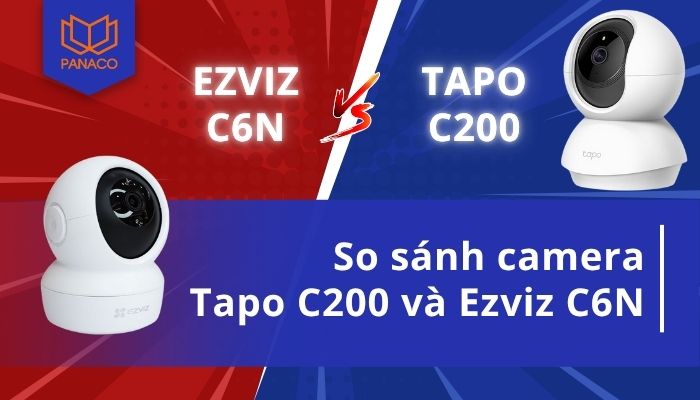 so sánh camera Tapo C200 và Ezviz C6N