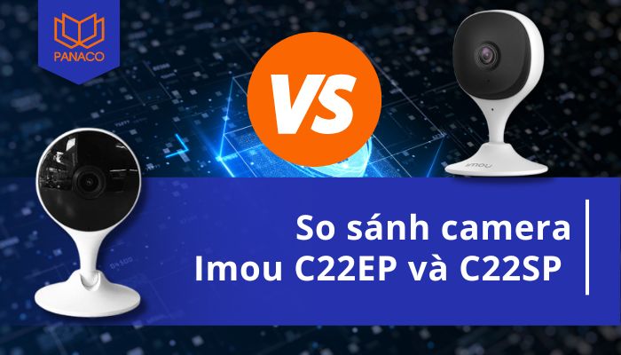 Camera Imou C22EP và C22SP