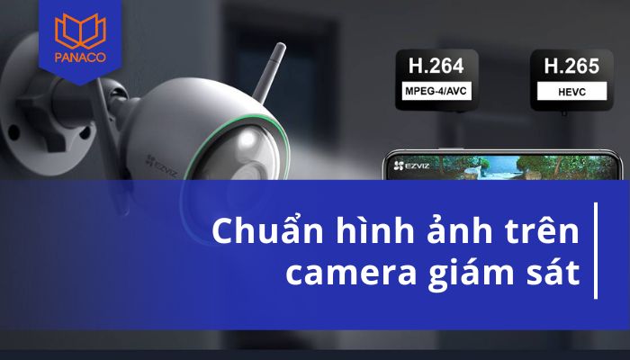 chuẩn hình ảnh trên camera giám sát