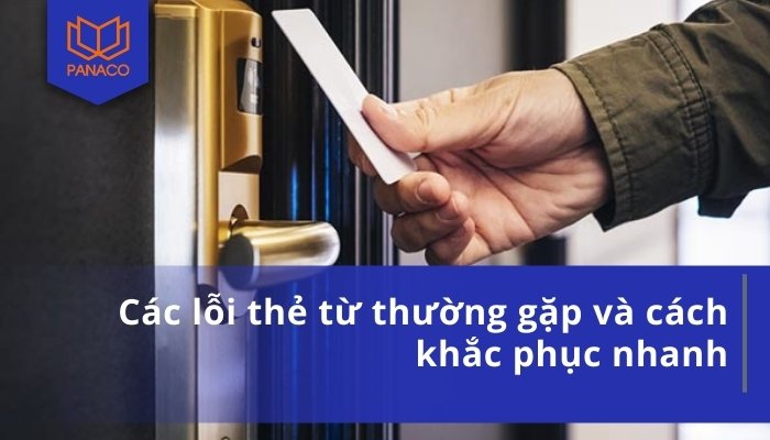 Lỗi thẻ từ khóa cửa điện tử