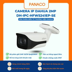 Camera IP Thân 2MP Dahua DH-IPC-HFW5241EP-SE