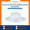 Micro cho camera Dahua DH-HAP100 chống sét và sốc nguồn