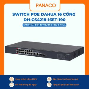 Switch PoE Cloud 18 port với 16 port PoE Dahua DH-CS4218-16ET-190