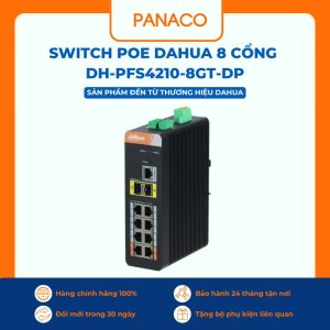 Switch POE Dahua 8 cổng DH-PFS4210-8GT-DP