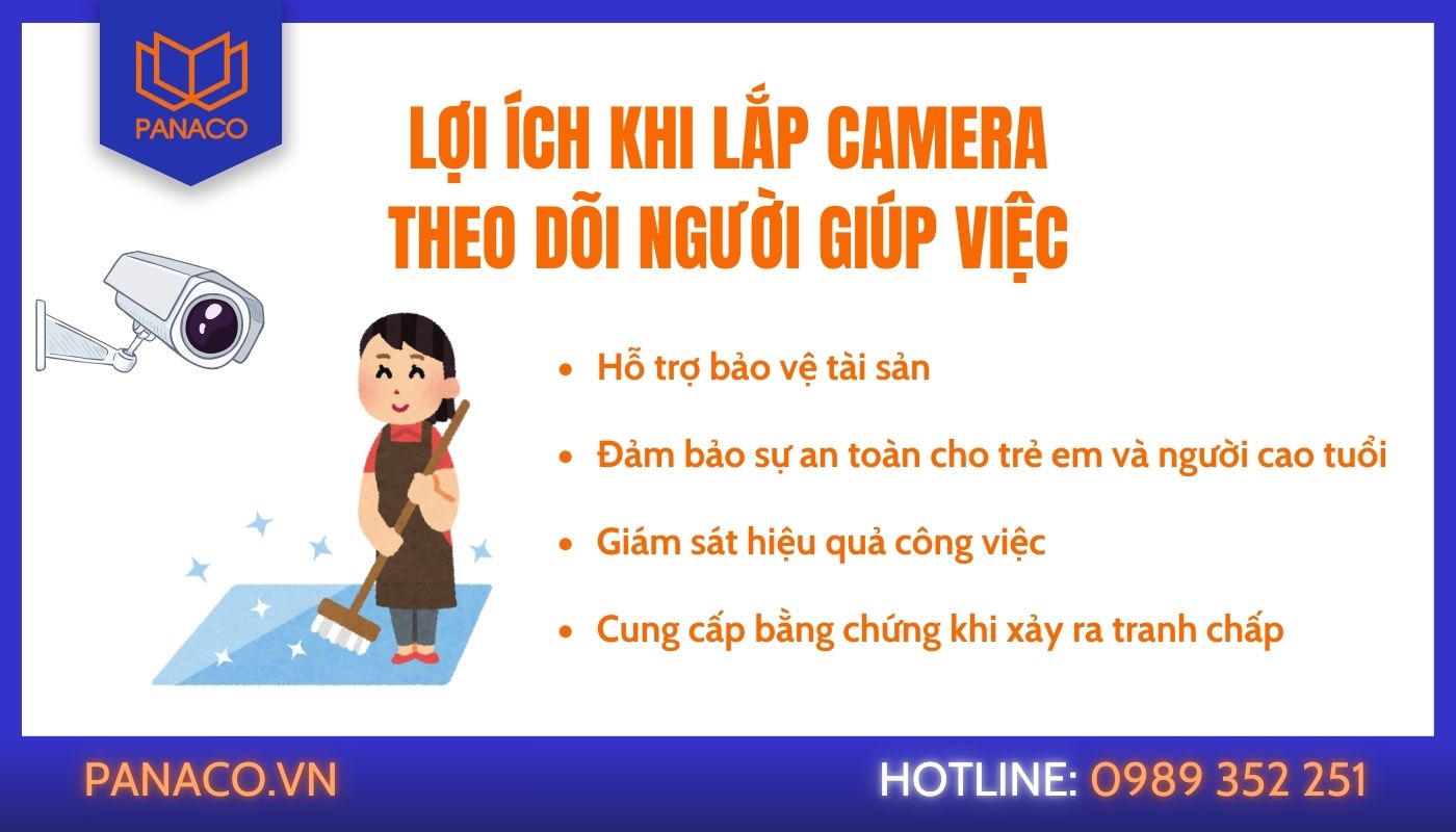 Việc lắp camera quan sát người giúp việc nhằm bảo vệ tài sản, đảm bảo an toàn cho thành viên trong gia đình