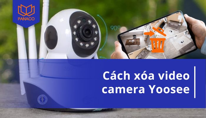 cách xóa video camera Yoosee