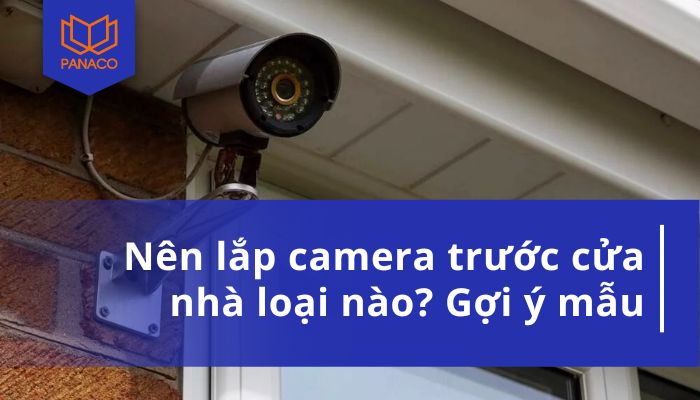 Lắp camera trước cửa nhà