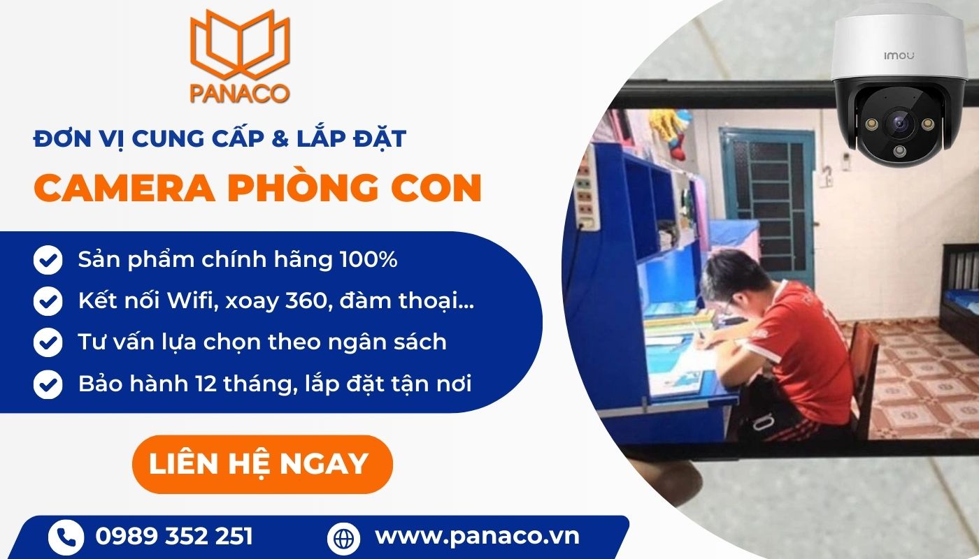 Liên hệ PANACO tư vấn, lựa chọn thiết bị lắp camera giám sát phòng con