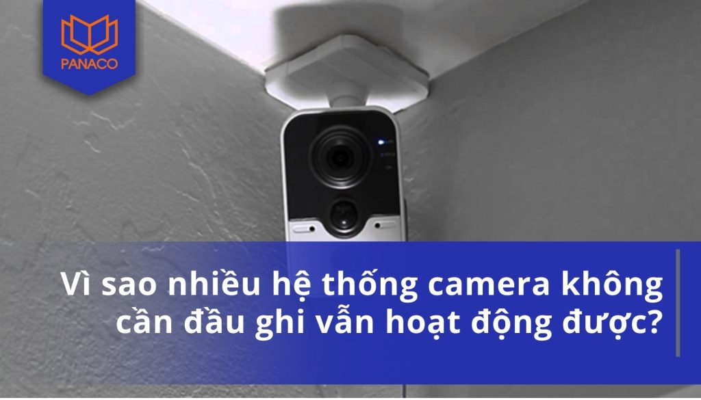 camera không cần đầu ghi hình