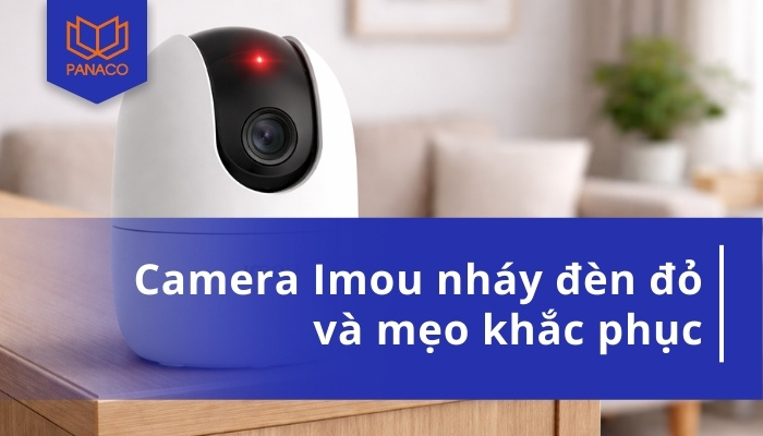 camera Imou nháy đèn đỏ