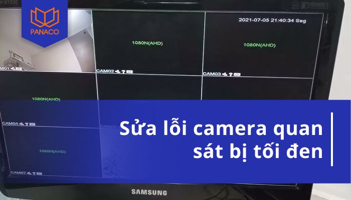 camera quan sát bị tối đen