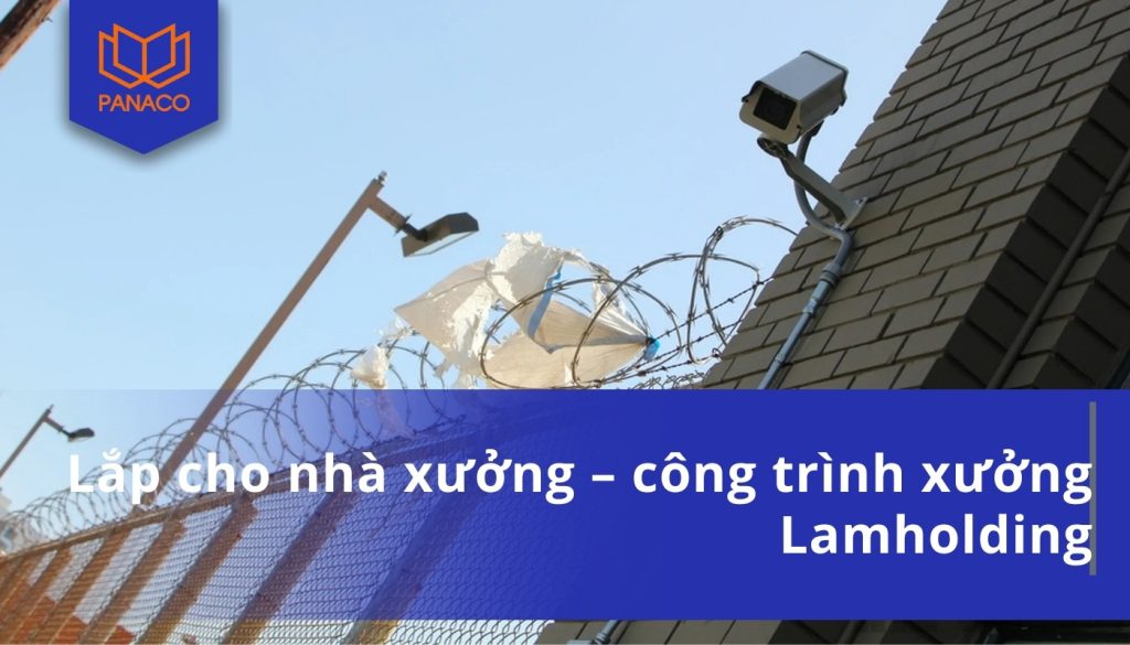 Lắp cho nhà xưởng – công trình xưởng Lamholding