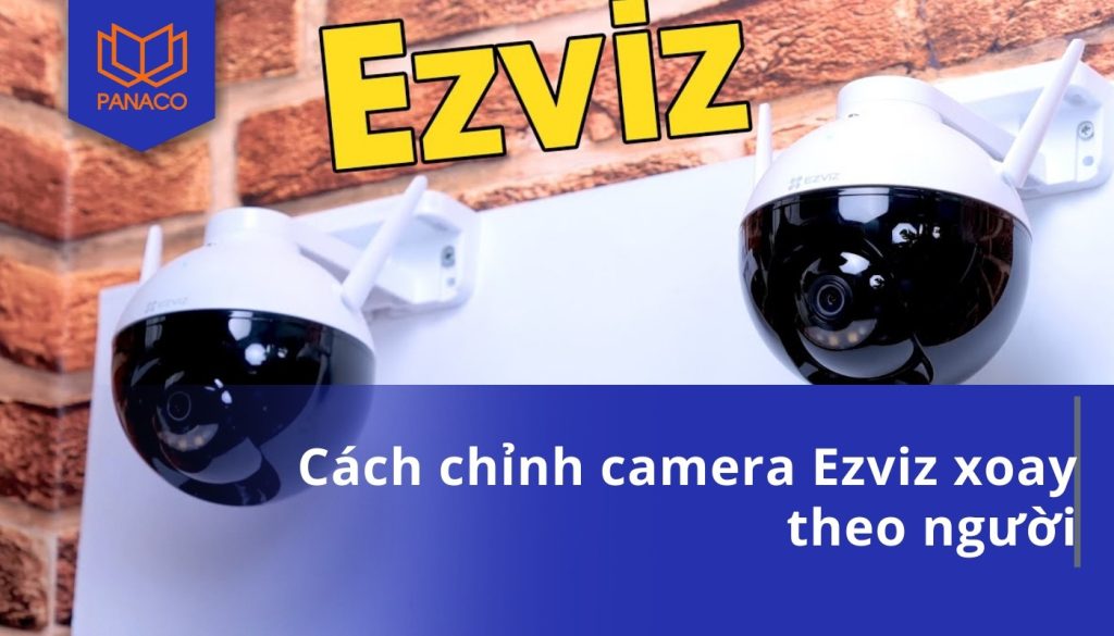 Bật theo dõi chuyển động trên camera Ezviz