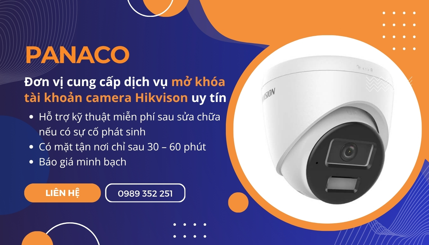 PANACO hỗ trợ mở khóa tài khoản Hik-Connect trên hệ thống camera