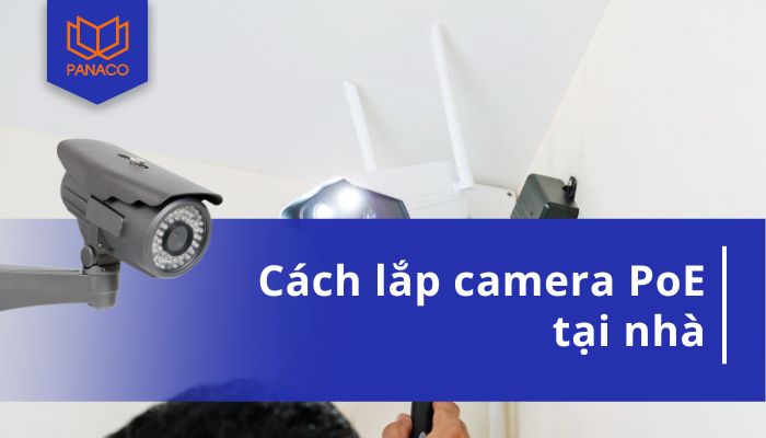 cách lắp camera PoE
