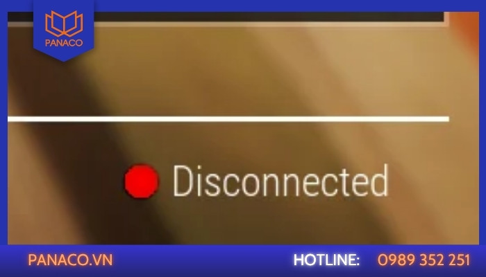 Máy mất kết nối hoàn toàn với máy tính