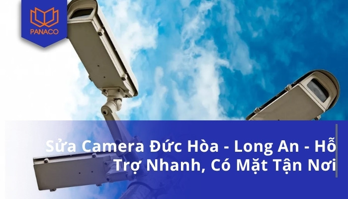 Sửa camera Đức Hòa