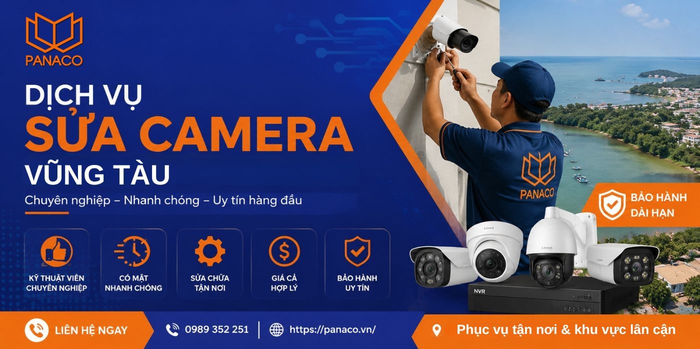 Liên hệ PANACO đặt lịch sửa camera Vũng Tàu
