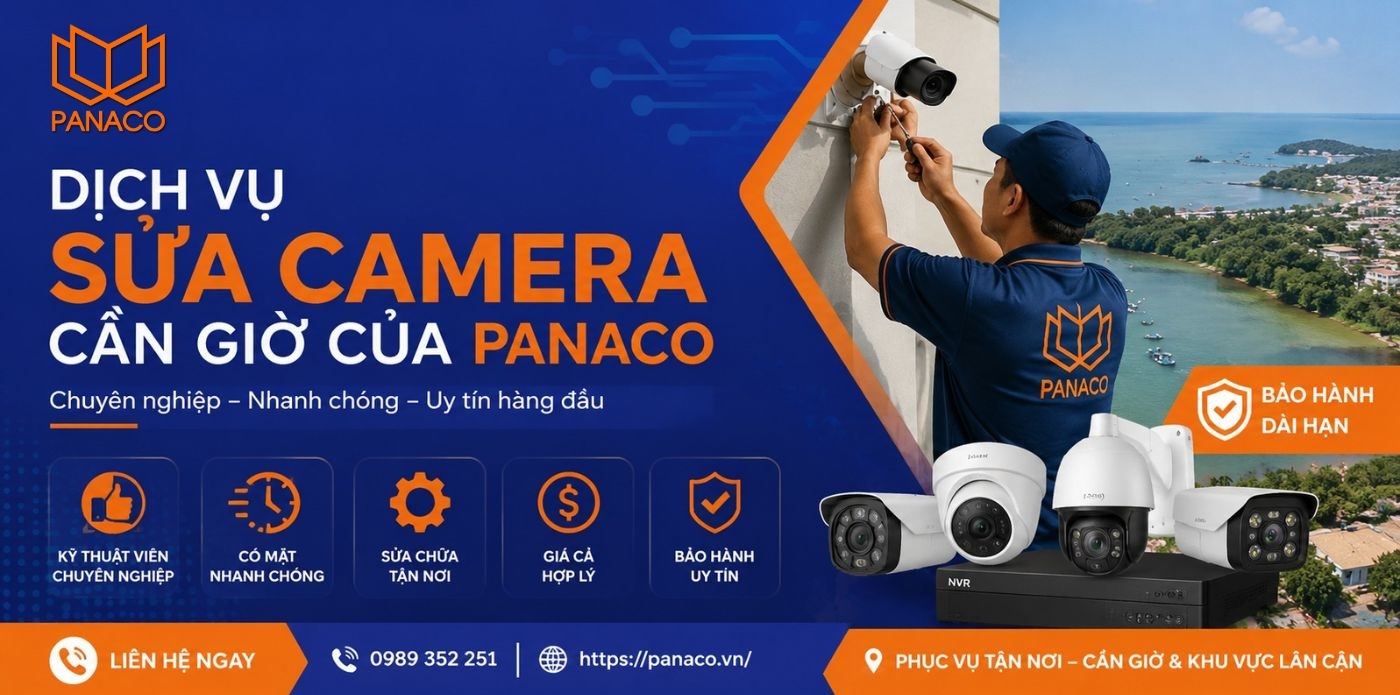 Đặt lịch sửa chữa camera Cần Giờ tại PANACO