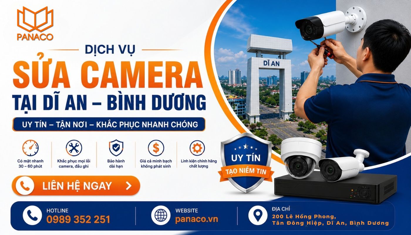 Đặt lịch dịch vụ sửa camera tại Dĩ An Bình Dương của PANACO