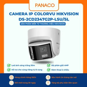 Camera IP Colorvu Hikvision DS-2CD2347G2P-LSU/SL