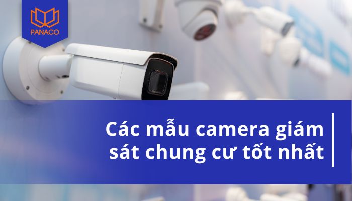 camera giám sát chung cư tốt nhất