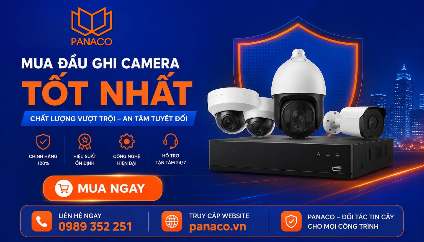 Chọn mua đầu ghi camera tốt nhất tại PANACO