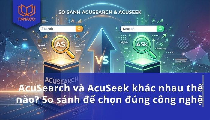 AcuSearch và AcuSeek khác nhau thế nào_ So sánh để chọn đúng công nghệ