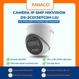 Camera IP 6MP Hikvision DS-2CD1367G2H-LIU