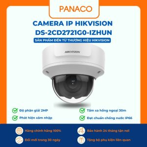 Camera IP Hikvision DS-2CD2721G0-IZHUN