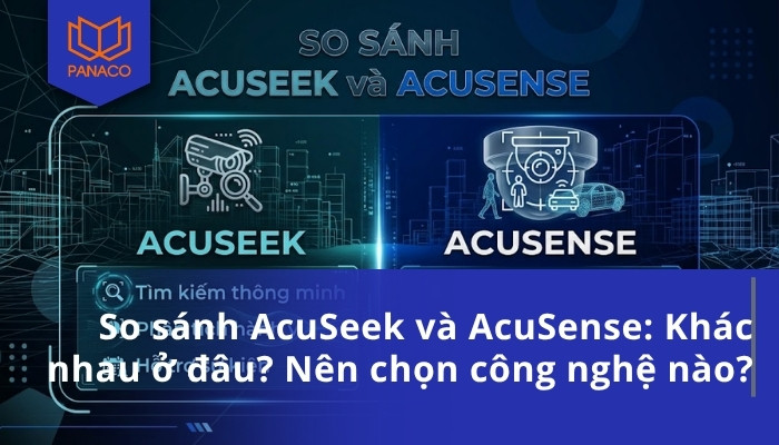 So sánh AcuSeek và AcuSense_ Khác nhau ở đâu_ Nên chọn công nghệ nào