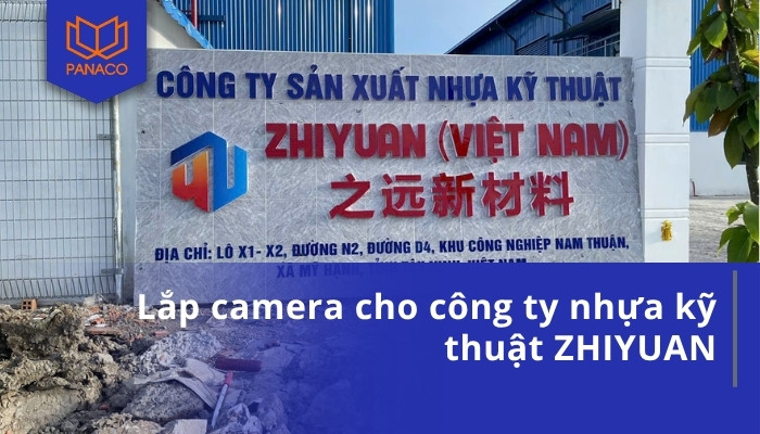 Lắp camera cho công ty nhựa kỹ thuật ZHIYUAN
